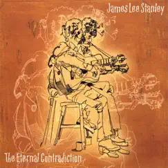 The Eternal Contradiction by James Lee Stanley album reviews, ratings, credits