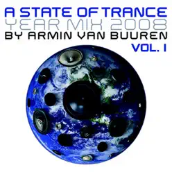 A State of Trance Yearmix 2008 - Full Versions, Vol. 1 - Armin Van Buuren