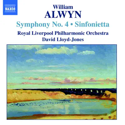 Alwyn: Symphony No. 4 - Royal Liverpool Philharmonic Orchestra