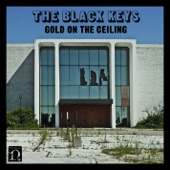 The Black Keys - Gold on the Ceiling