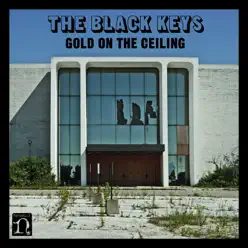 Gold On the Ceiling - Single - The Black Keys