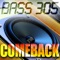 Ahead of the Curve (JL Audio Mix) - Bass 305 lyrics