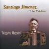 Santiago Jimenez y Sus Valedores - A Quien Le Dan Pan Que Llore
