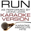 Run (As Performed By Leona Lewis) [Karaoke Version] - Karaoke Absolute Hits