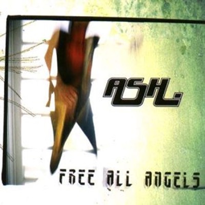 Free All Angels - Ash