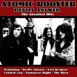 Devils Answer: The Greatest Hits - Atomic Rooster