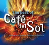 Best Of Cafe Del Sol (Chilled Out Ambient Grooves From Ibiza)