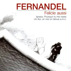 Félicie aussi - Fernandel