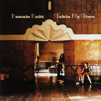 Takin' My Time (Remastered) - Bonnie Raitt