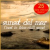 Sunset del Mar - Finest In Ibiza Chill Sound