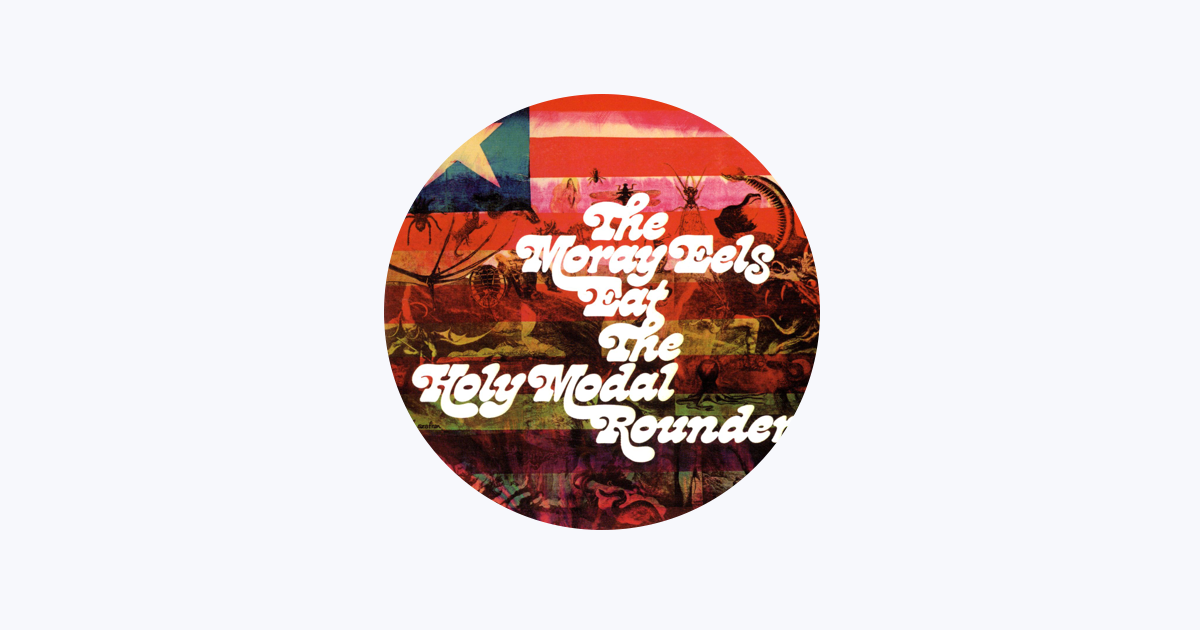 ‎The Holy Modal Rounders On Apple Music