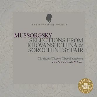 Khovanshchina: Khovanskiy Entrance by Orchestra of the Bolshoi Theatre, Chorus of the Bolshoi Theatre, Vassily Nebolsin & Alexei Krivchenya song reviws