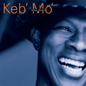 Keb' Mo' - Muddy Water (Album Version)