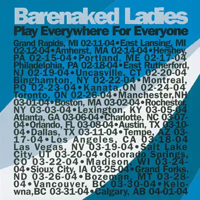 Play Everywhere for Everyone: Atlanta, GA 3-6-04 (Live) - Barenaked Ladies