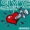 Youre My Fix (Utah Saints Remix) - Slyde lyrics