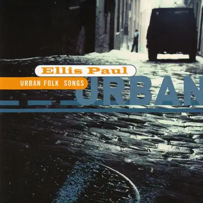 Urban Folksongs - Ellis Paul