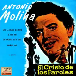 Vintage Spanish Song No. 97 - EP: El Cristo De Los Faroles - EP - Antonio Molina