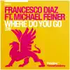 Where Do You Go (Alex Kenji Remix) [feat. Michael Feiner] - Single album lyrics, reviews, download