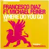 Stream & download Where Do You Go (Alex Kenji Remix) [feat. Michael Feiner] - Single