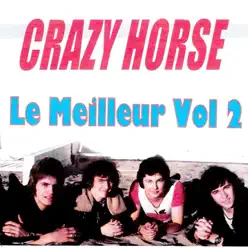 Le meilleur, Vol. 2 - Crazy Horse
