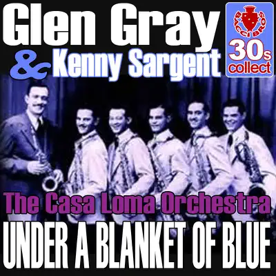 Under a blanket of blue (Digitally Remastered) - Single - Glen Gray