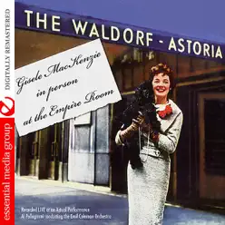 In Person At the Empire Room (Digitally Remastered) (Re-mastered) - Gisele MacKenzie In Person At the Empire Room (Digitally Remastered) (Re-mastered) - Gisele MacKenzie