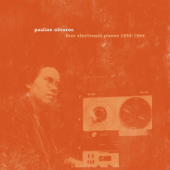 Oliveros: Four Electronic Pieces 1959-1966 - Pauline Oliveros