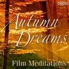 Autumn Dreams - Film Meditations