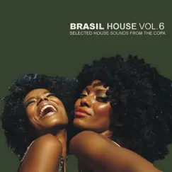 Brasil House Vol. 6 - Selected House Sounds From The Copa by Various Artists album reviews, ratings, credits