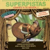 Superpistas - Canta Como Lorenzo de Monteclaro, Jose A. Jimenez, Pedro Infante, Rigo Tovar