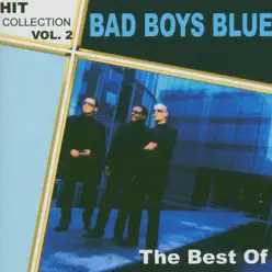 Hit Collection Vol. 2 - The Best of Bad Boys Blue - Bad Boys Blue