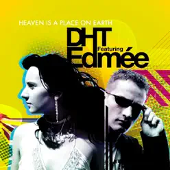 Heaven Is a Place On Earth (diMaro's Electro Mixes) (feat. Edmée) - Single - D.H.T. Heaven Is a Place On Earth (diMaro's Electro Mixes) (feat. Edmée) - Single - D.H.T.