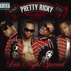 Late Night Special (WMI Version) - Pretty Ricky