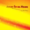 Stream & download Away from Xuan