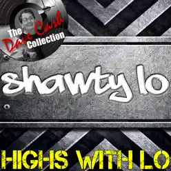 Highs With Lo (The Dave Cash Collection) - Shawty Lo