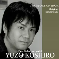 Yuzo Koshiro Best Selection, Vol. 4: The Story of Thor (Original Soundtrack) by Yuzo Koshiro album reviews, ratings, credits