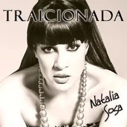 Traicionada - Single - Natalia Sosa Traicionada - Single - Natalia Sosa