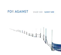 Shade Side Sunny Side by For Against album reviews, ratings, credits