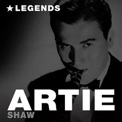 Legends - Artie Shaw