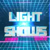 Light Shows (feat. Dave-O) - Single album lyrics, reviews, download