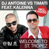 DJ Antoine - Welcome to St. Tropez (DJ Antoine vs Mad Mark Radio Edit)