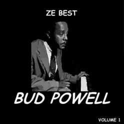 Ze Best - Bud Powell - Bud Powell Ze Best - Bud Powell - Bud Powell