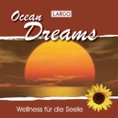 Ocean Dreams: Entspannungsmusik Und Naturgeräusche, 2009