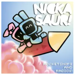 Rocketships and Radios - Single - nickasaur!