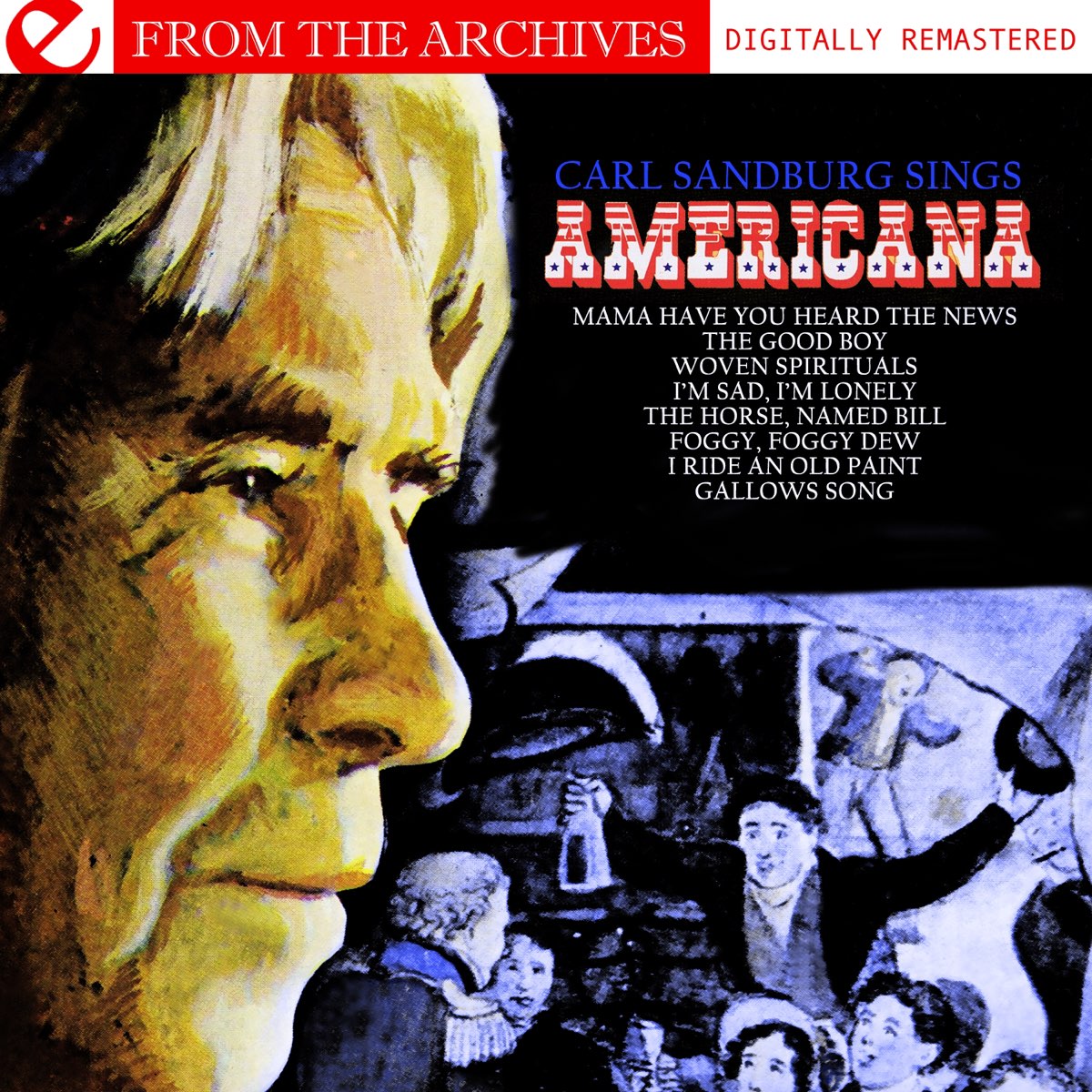  Carl Sandburg Sings Americana From The Archives Remastered By Carl