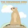 The Groundhog Song (How Much Wood Could a Woodchuck Chuck?) - Single album lyrics, reviews, download