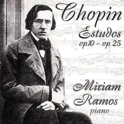 Chopin - Etudes op.10, op.25 - Miriam Ramos