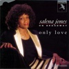 Salena Jones - Only You