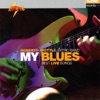 My Blues - Best Live Songs