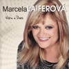 Marcela Laiferová - Chcem Žiť Na Plný Plyn